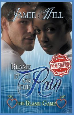 Blame it on the Rain by Jamie Hill 9798201683061