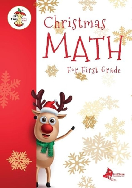 Christmas Math for First Grade Aligned to the Common Core State Standards Initiative by Matthew Baganz 9781736224106