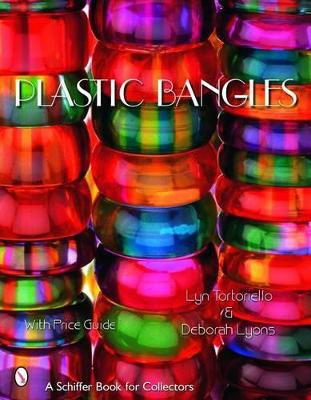 Plastic Bangles Lyn Tortoriello 9780764321955