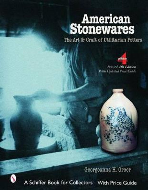 American Stonewares: The Art and Craft of Utilitarian Potters by Georgeanna H. Greer