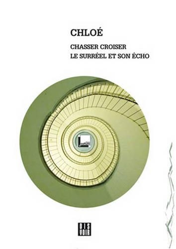 Chloe - the Surreal and Its Echo (+ CD) by Chloe 9782914563642