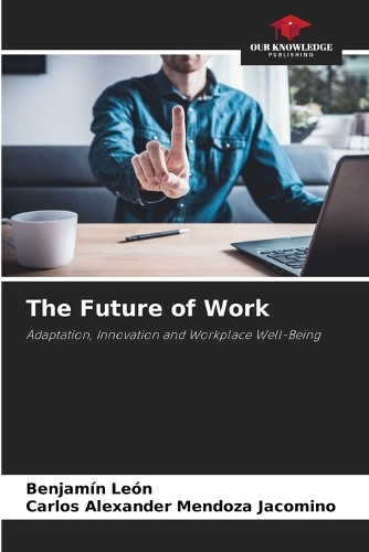 The Future of Work by Benjamín León 9786208556013