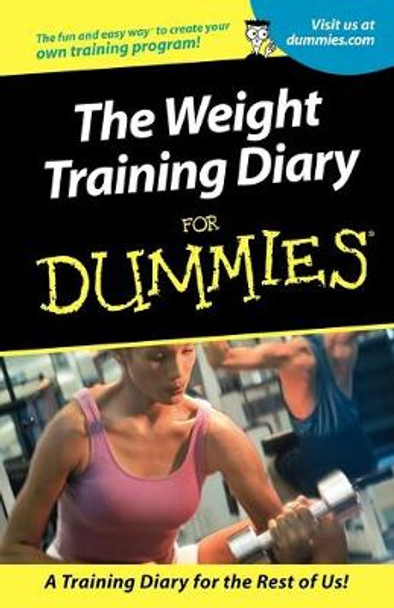 Weight Training Diary For Dummies by Allen St. John