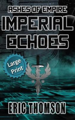 Imperial Echoes by Eric Thomson 9781989314500