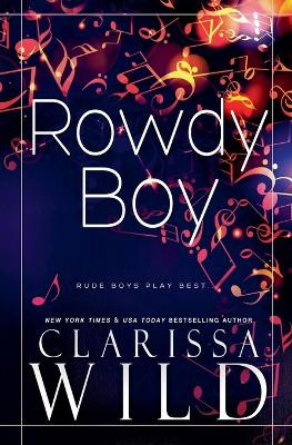 Rowdy Boy by Clarissa Wild 9798227191069
