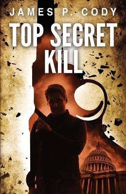 Top Secret Kill by Tom Simon 9781954841918