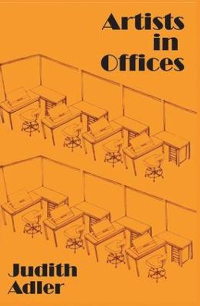 Artists in Offices: An Ethnography of an Academic Art Scene by Judith E. Adler