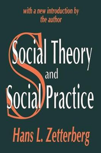 Social Theory and Social Practice by Hans Lennart Zetterberg