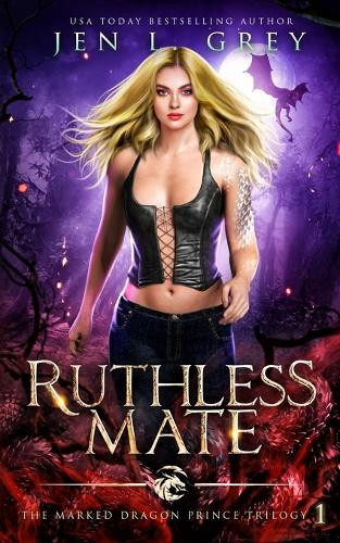 Ruthless Mate by Jen L Grey 9798889530152
