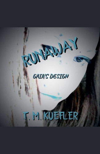 Runaway by T M Kuefler 9798215397329