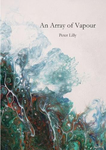 An Array of Vapour by Peter Lilly 9781915660749