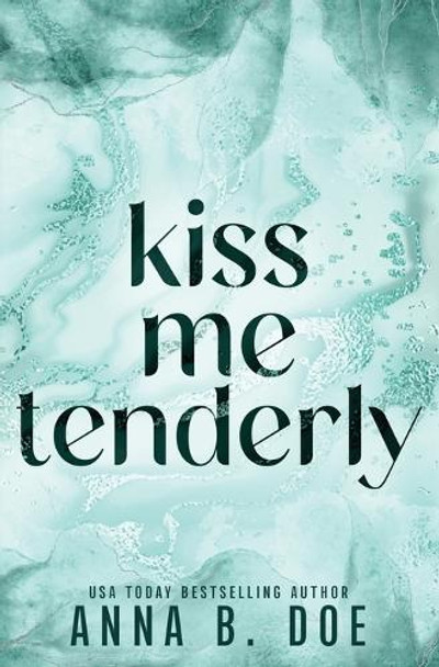 Kiss Me Tenderly: Special Edition by Anna B Doe 9789538511172