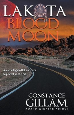 Lakota Blood Moon by Constance Gillam 9798215757024