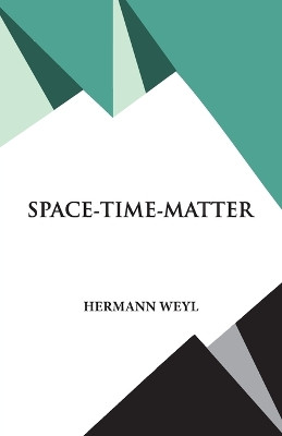Space- Time- Matter by Hermann Weyl 9789393971500