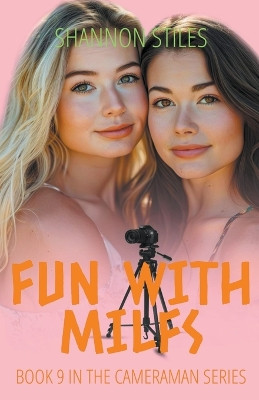 Fun with MILFs by Shannon Stiles 9798224712960