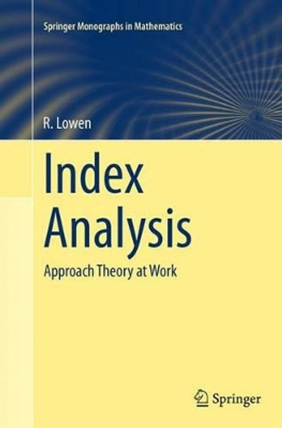 Index Analysis: Approach Theory at Work by R. Lowen 9781447172666