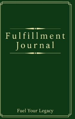 Fulfillment Journal by Samuel Knickerbocker 9781678156145