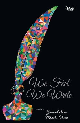 We Feel We Write by Grishma Ninave 9789391302832