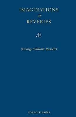 Imaginations and Reveries by George William Russell 9781597313209