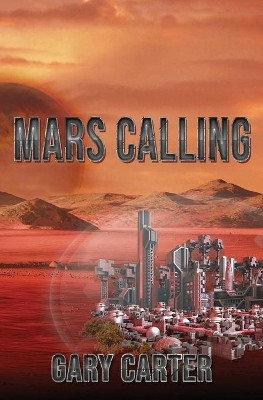 Mars Calling by Gary Carter 9781955086738