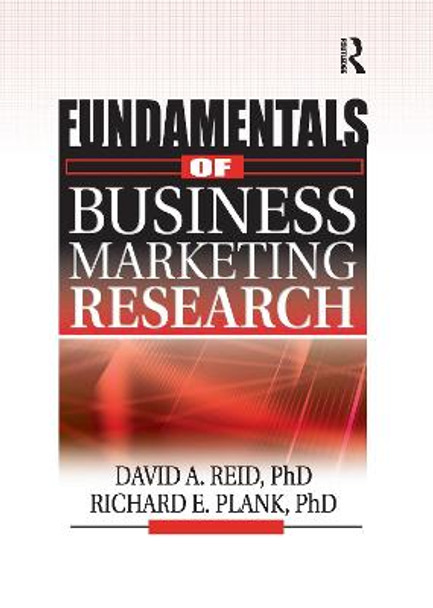 Fundamentals of Business Marketing Research by David A. Reid