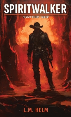 Spiritwalker by L M Helm 9781737548744