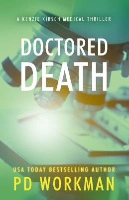 Doctored Death by P D Workman 9781774685204