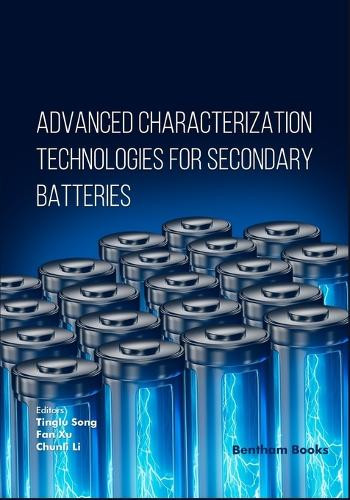 Advanced Characterization Technologies for Secondary Batteries by Fan Xu 9789815305449