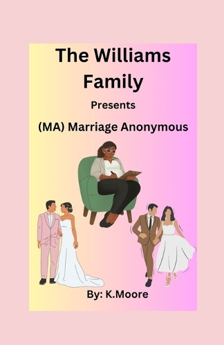 M.A.(Marriage Anonymous) by K Moore 9798348286392