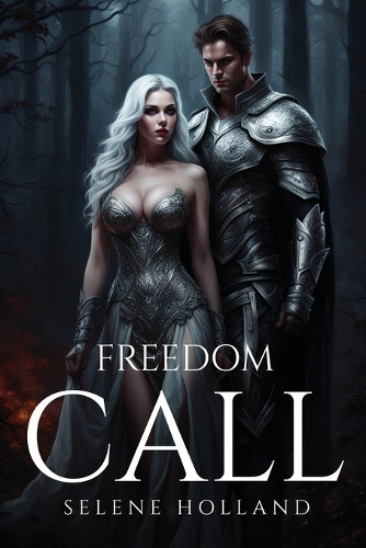 Freedom Call by Selene Holland 9781787994676
