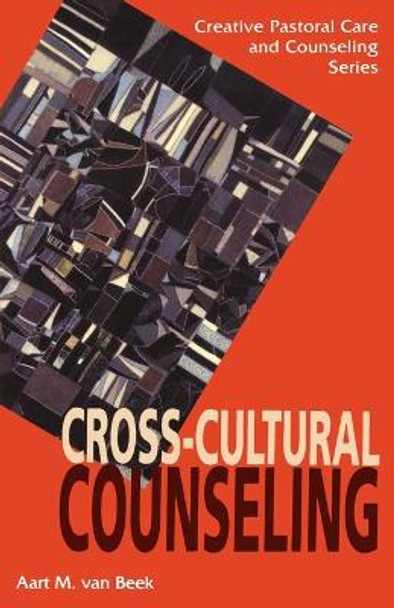 Cross-Cultural Counselling by Aart Van Beek
