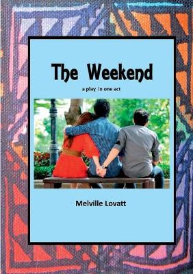 The Weekend by Melville Lovatt 9781912416240