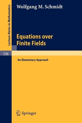 Equations over Finite Fields: An Elementary Approach by W.M. Schmidt 9783540078555