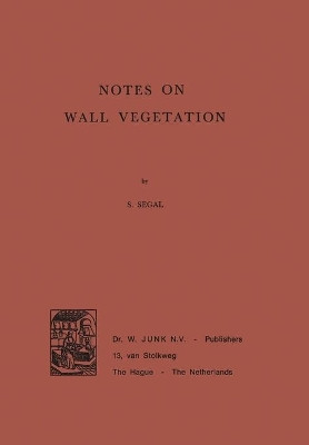 Notes on Wall Vegetation by S. Segal 9789061932543