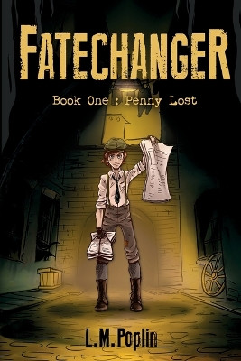 Fatechanger: Penny Lost by L M Poplin 9781684332786
