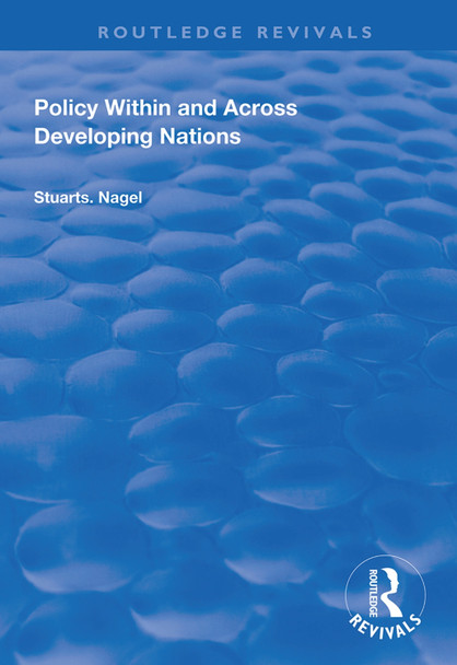 Policy within and Across Developing Nations by Stuart S Nagel 9781138327108
