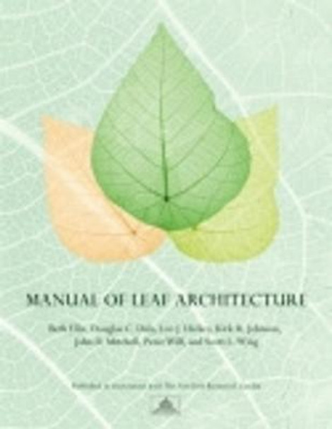 Manual of Leaf Architecture by Beth Ellis