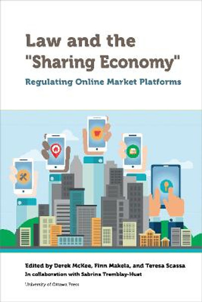 Law and the &quot;Sharing Economy&quot;: Regulating Online Market Platforms by Derek McKee