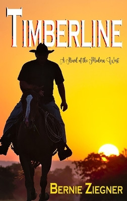 Timberline by Bernie Ziegner 9798890215277