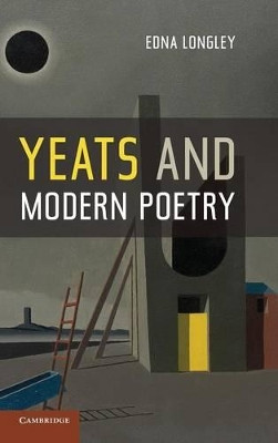 Yeats and Modern Poetry by Edna Longley 9781107009851