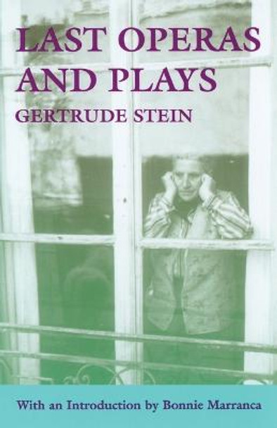 Last Operas and Plays by Gertrude Stein