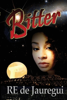 Bitter by Re de Jauregui 9798869250193