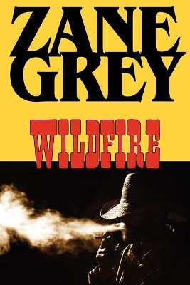 Wildfire by Zane Grey 9781604502947