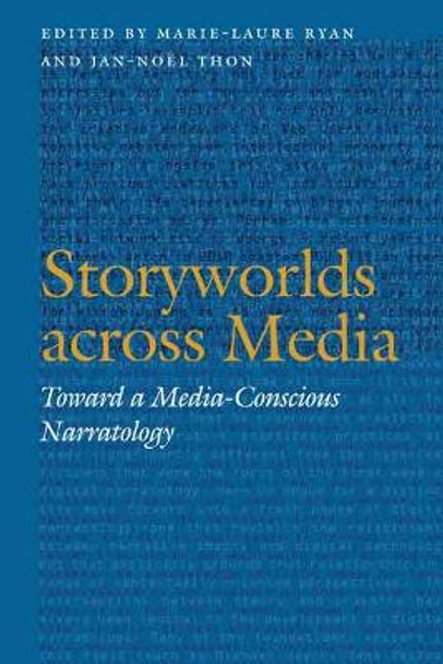 Storyworlds across Media: Toward a Media-Conscious Narratology by Marie-Laure Ryan