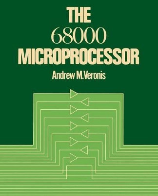 The 68000 Microprocessor by Andrew M. Veronis 9781468466492
