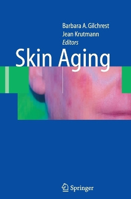 Skin Aging by Barbara A. Gilchrest 9783540244431