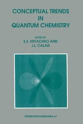 Conceptual Trends in Quantum Chemistry by Eugene S. Kryachko 9789401043670