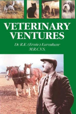 Veterinary Ventures by R.E. Earnshaw 9781412086912
