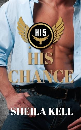 His Chance by Sheila Kell 9781509257225