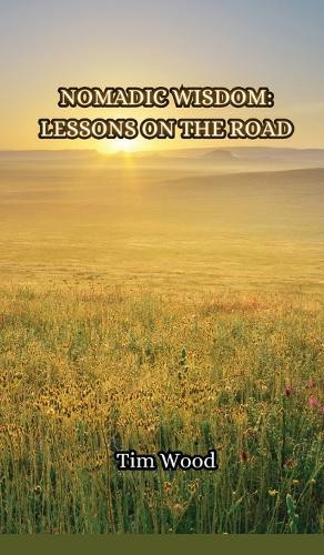 Nomadic Wisdom by Tim Wood 9789916854716